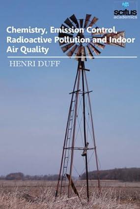 chemistry emission control radioactive pollution and indoor air quality 1st edition henri duff 1681173174,