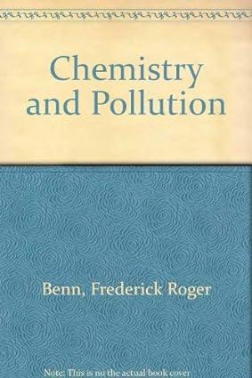 chemistry and pollution 1st edition frederick roger benn, c.a. mcauliffe 0333138880, 978-0333138885