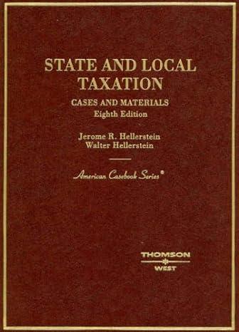 state and local taxation 8th edition jerome r. hellerstein, walter hellerstein 0314163638, 9780314163639