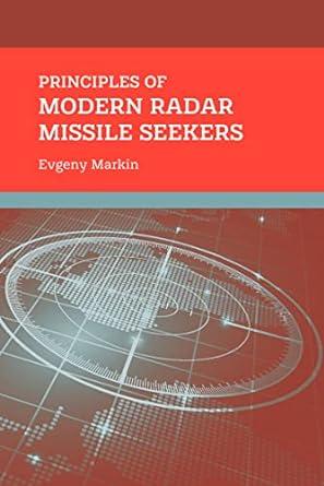 principles of modern radar missile seekers 1st edition evgeny markin 1630817775, 978-1630817770