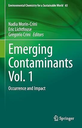emerging contaminants volume 1 occurrence and impact environmental chemistry for a sustainable world 65 2021
