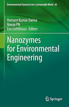 nanozymes for environmental engineering environmental chemistry for a sustainable world 63 2021 edition