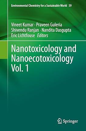 nanotoxicology and nanoecotoxicology volume 1 environmental chemistry for a sustainable world 59 2021 edition