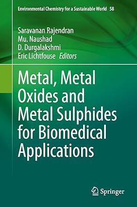 Metal Metal Oxides And Metal Sulphides For Biomedical Applications Environmental Chemistry For A Sustainable World 58