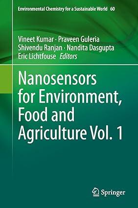 nanosensors for environment food and agriculture volume 1 environmental chemistry for a sustainable world 60