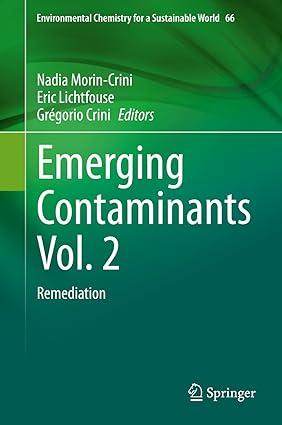 emerging contaminants volume 2 remediation environmental chemistry for a sustainable world 66 2021 edition