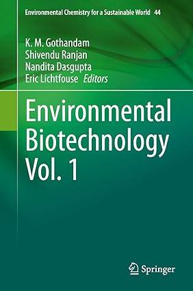 environmental biotechnology volume 1 environmental chemistry for a sustainable world 44 2020 edition k. m.