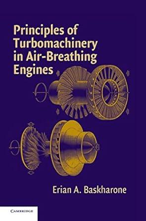 principles of turbomachinery in air breathing engines 1st edition erian a. baskharone 0521858100,