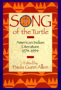 song of the turtle american indian literature 1974-1994 1st edition allen, paula gunn 0345375254,