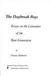daybreak boys essays on the literature of the beat generation 1st edition stephenson, gregory 0809315645,
