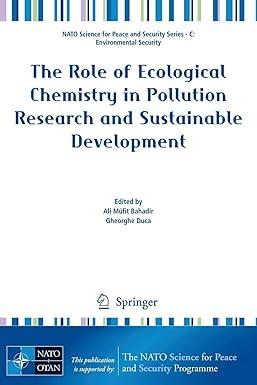 the role of ecological chemistry in pollution research and sustainable development 2009 edition ali mufit