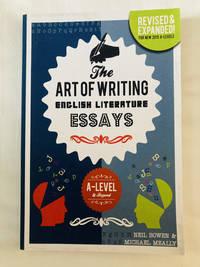 the art of writing english literature essays for a level and beyond 1st edition meally, michael and bowen,