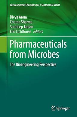 pharmaceuticals from microbes the bioengineering perspective environmental chemistry for a sustainable world