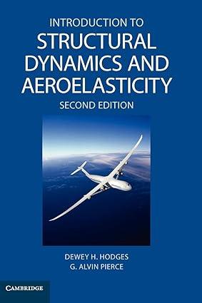 introduction to structural dynamics and aeroelasticity 2nd edition dewey h. hodges, g. alvin pierce
