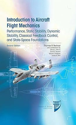 introduction to aircraft flight mechanics performance static stability dynamic stability classical feedback