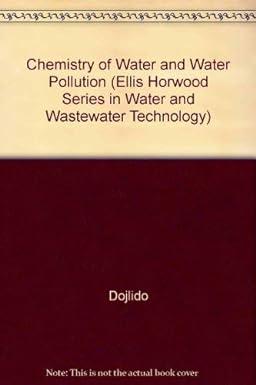 chemistry of water and water pollution 1st edition jan dojlido (author), gerald a. best 978-0138789190