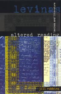 altered reading levinas and literature 1st edition jill robbins 0226721132, 9780226721132