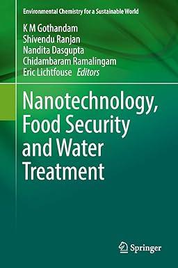 nanotechnology food security and water treatment environmental chemistry for a sustainable world 11 2018