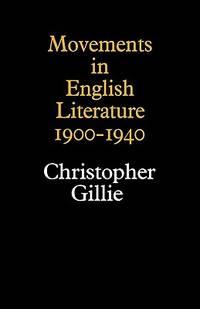 movements in english literature 1900-1940 1st edition gillie, christopher 0521099226, 9780521099226