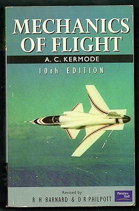 mechanics of flight 10th edition alfred cotterill kermode, r. h. barnard, d. r. philpott 0582237408,