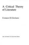 a critical theory of literature 1st edition costanzo di girolamo 0299081206, 9780299081201