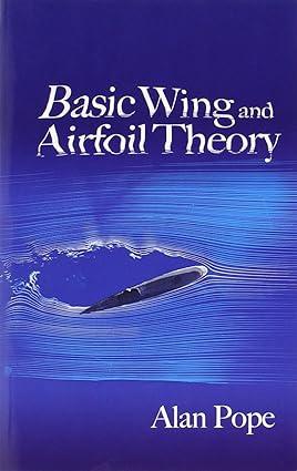 basic wing and airfoil theory 1st edition alan pope 0486471888, 978-0486471884