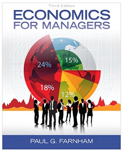 economics for managers 3rd edition paul g. farnham 132773708, 978-0133561128, 133561127, 978-0132773706
