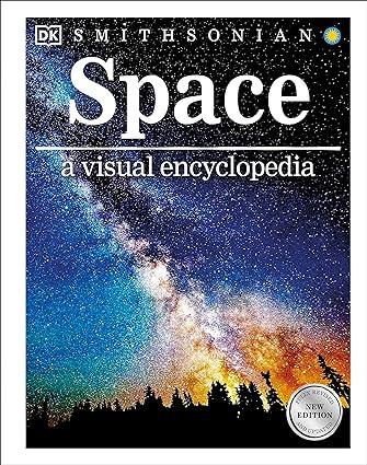 space a visual encyclopedia 1st edition dk 1465496858, 978-1465496850