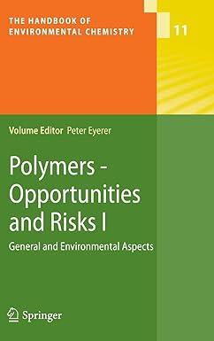 polymers opportunities and risks i general and environmental aspects the handbook of environmental chemistry