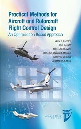 practical methods for aircraft and rotorcraft flight control design an optimization based approach 1st