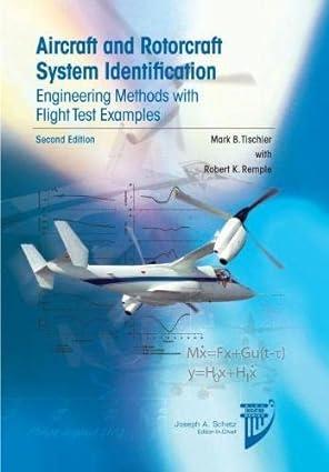 aircraft and rotorcraft system identification engineering methods with flight test examples 2nd edition mark