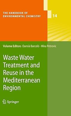 waste water treatment and reuse in the mediterranean region the handbook of environmental chemistry 14 2011