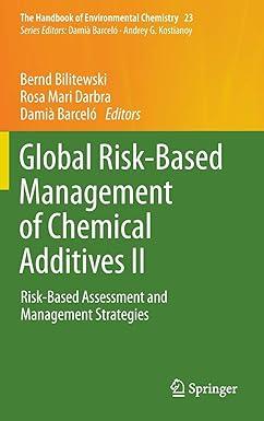 global risk based management of chemical additives ii risk based assessment and management strategies the