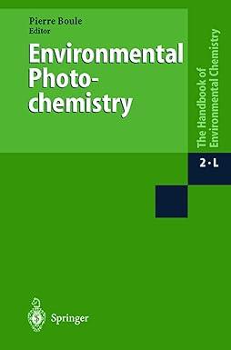 environmental photochemistry the handbook of environmental chemistry 2 l 1st edition pierre boulle
