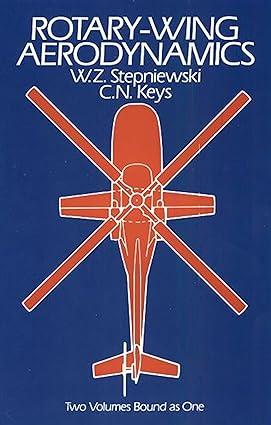 rotary wing aerodynamics 1st edition w. z. stepniewski, c.n. keys 0486646475, 978-0486646473