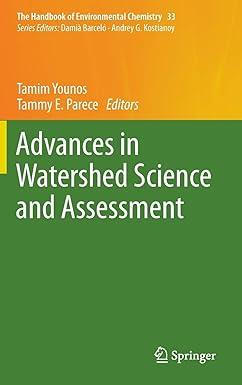 advances in watershed science and assessment the handbook of environmental chemistry 33 2015 edition tamim