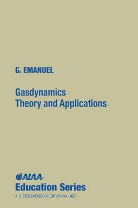 gasdynamics theory and applications 1st edition george emanuel 0930403126, 978-0930403126