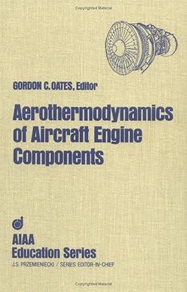 aerothermodynamics of aircraft engine components 1st edition gordon c. oates 0915928973, 978-0915928972