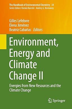 environment energy and climate change ii energies from new resources and the climate change the handbook of