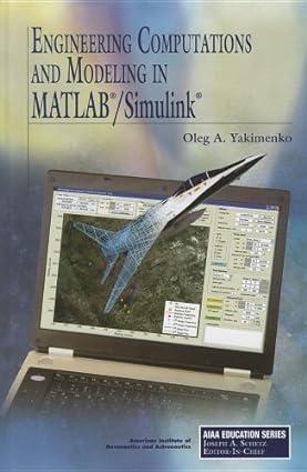 engineering computations and modeling in matlab simulink 1st edition oleg yakimenko b01k03f4zm, 978-1542754213