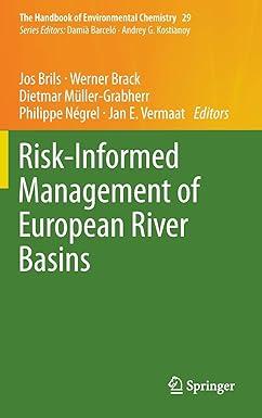 risk informed management of european river basins the handbook of environmental chemistry 29 2014 edition jos