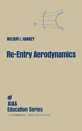 re entry aerodynamics 1st edition w. hankey 0930403339, 978-0930403331