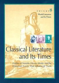 classical literature and its times world literature and its times volume 8 1st edition moss, joyce