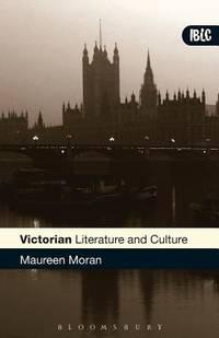 victorian literature and culture 1st edition moran, maureen 0826488846, 9780826488848