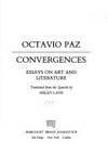 convergences essays on art and literature 1st edition paz, octavio 0151225850, 9780151225859