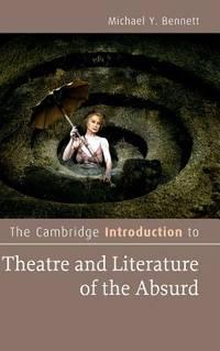 the cambridge introduction to theatre and literature of the absurd 1st edition bennett, michael y 1107053927,