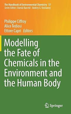 modelling the fate of chemicals in the environment and the human body the handbook of environmental chemistry