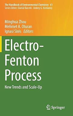 electro fenton process new trends and scale up the handbook of environmental chemistry 61) 2018 edition