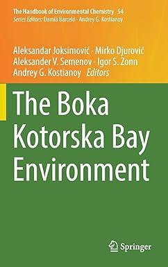 the boka kotorska bay environment the handbook of environmental chemistry 54 2017 edition aleksandar