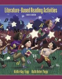 literature based reading activities 4th edition yopp edwards, ruth; yopp, hallie kay 020544248x, 9780205442485